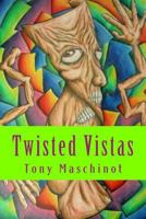 Twisted Vistas: Poetic Dissemblage 1981194355 Book Cover