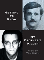 Getting to Know My Brother's Killer 0999167855 Book Cover