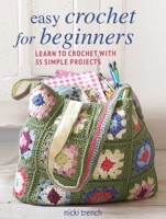 Easy Crochet for Beginners: Learn to crochet with 35 simple projects 180065183X Book Cover