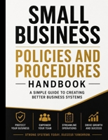 Small Business Policies and Procedures Handbook B0HCXPLVK8 Book Cover