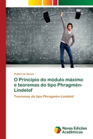 O Princípio do módulo máximo e teoremas do tipo Phragmén-Lindelof 6202044977 Book Cover