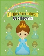 Dibujos Para Colorear De Princesas: Libro De Colorear De Princesas Unicornios Sirenas Y Mucho Mas. Dibujos Para Colorear Para Niños 8.5 x 11 (52 Paginas) B08HB68BWY Book Cover