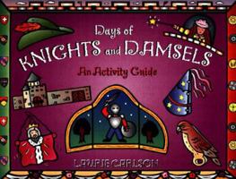 Days of Knights and Damsels: An Activity Guide (Kid's Guide series, A) 1556522916 Book Cover