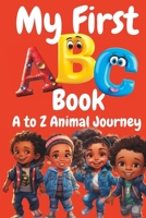 My First ABC Book: A to Z Animal Journey B0CFCWVYKQ Book Cover