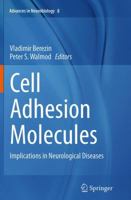 Cell Adhesion Molecules: Implications in Neurological Diseases 1461480892 Book Cover