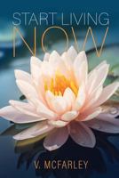 Start Living Now 1720783594 Book Cover