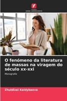 O fenómeno da literatura de massas na viragem do século xx-xxi 6205644916 Book Cover