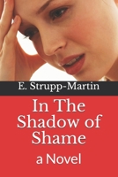 In The Shadow of Shame 1545457980 Book Cover