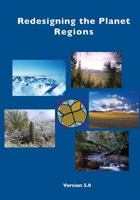 Redesigning the Planet: Regions: A Challenge to Create Wild Designs to Transform the Planet 1499194595 Book Cover