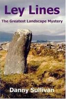 Ley Lines: The Greatest Landscape Mystery 0954296346 Book Cover