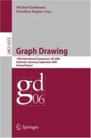 Graph Drawing: 14th International Symposium, GD 2006Karlsruhe, Germany, September 18-20, 2006Revised Papers (Lecture Notes in Computer Science) 3540709037 Book Cover