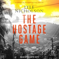 The Hostage Game: A Bernadette Callahan Prequel B0GS72QMBS Book Cover