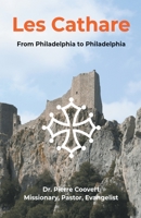 Les Cathares: From Philadelphia to Philadelphia B0CH5B16DJ Book Cover