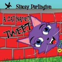 A Cat Named Tweet 1535260939 Book Cover