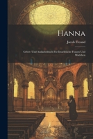 Hanna: Gebet- Und Andachtsbuch Für Israelitische Frauen Und Mädchen 1021670413 Book Cover