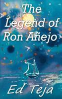 The Legend of Ron Añejo B0CDHG53ML Book Cover