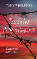 There's No Pride In Prejudice 1533306214 Book Cover