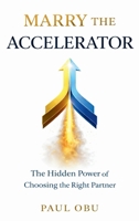 Marry the Accelerator B0GT2SPTT8 Book Cover