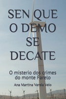 SEN QUE O DEMO SE DECATE: O misterio dos crimes do monte Farelo (Galician Edition) B0GJRTD9YH Book Cover
