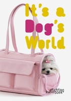 It's a Dog's World 9058562867 Book Cover