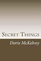 Secret Things 1544702159 Book Cover