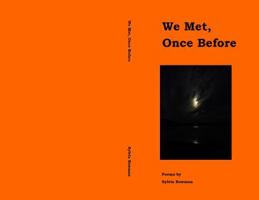 We Met, Once Before : Poems by Sylvia Bowman 099156720X Book Cover