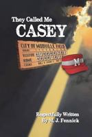 They Called Me Casey: The Completed Story of Casey at the Bat 1987530969 Book Cover