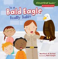 Is a Bald Eagle Really Bald? 1467721387 Book Cover