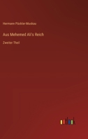 Aus Mehemed Ali's Reich: Zweiter Theil 336865618X Book Cover