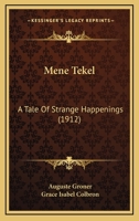 Mene Tekel: A Tale of Strange Happenings 1165482894 Book Cover