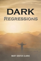 Dark Regressions 139845446X Book Cover