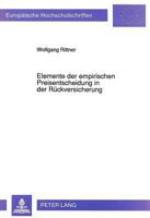 Elemente Der Empirischen Preisentscheidung in Der Rueckversicherung 3631455739 Book Cover