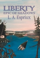 Liberty Epic of Shadows 1796065854 Book Cover