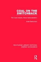 Coal on the Switchback: The Coal Industry Since Nationalisation 1138304018 Book Cover