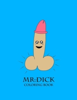 Mr.Tiny Dick Coloring Book: for Adults.Relieve big stress problem caused by small cock B084DGQ2Y6 Book Cover