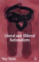 Liberal and Illiberal Nationalisms 1349427209 Book Cover