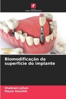 Biomodificação da superfície do implante (Portuguese Edition) 6207171594 Book Cover