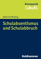Schulabsentismus Und Schulabbruch: Grundlagen - Diagnostik - Pravention 3170293664 Book Cover