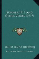 Summer 1917 and Other Verses (Classic Reprint) 0548858829 Book Cover