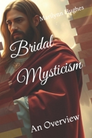 Bridal Mysticism: An Overview (Overview Series) 1469936291 Book Cover