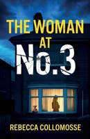 The Woman at No. 3: A totally addictive psychological thriller with a shocking final twist 1805731440 Book Cover
