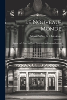 Le Nouveau-Monde: Drame En 5 Actes, En Prose, Couronn� Au Concours Institu� 2012182763 Book Cover