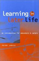 Learning in Later Life: An Introduction for Educators and Carers 0749433981 Book Cover