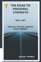 The Road to Personal Strength: WHO I AM? B0DZBHHYBQ Book Cover