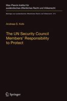 The Un Security Council Members' Responsibility to Protect: A Legal Analysis 366255643X Book Cover