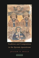 Tradition and Composition in the <i>Epistula Apostolorum</i> (Harvard Theological Studies) 0674021312 Book Cover