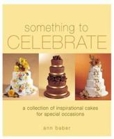 Something to Celebrate (Sugarcraft and Cakes for All Occasions) 1853919292 Book Cover