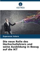 Die neue Rolle des Hochschullehrers und seine Ausbildung in Bezug auf die IKT (German Edition) 6207036905 Book Cover