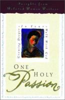 One Holy Passion: Insights from Beloved Women Writers 1578560381 Book Cover