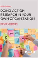 Doing Action Research in Your Own Organization 0761968873 Book Cover